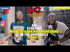 Video: Praize Victor Comedy – Medical Banking Engineering
